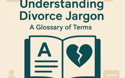 Understand Divorce Jargon – A Glossary of Terms